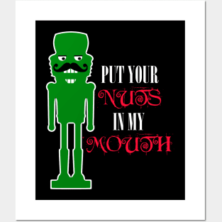 Put Your Nuts in My Mouth, Funny Nutcracker Posters and Art